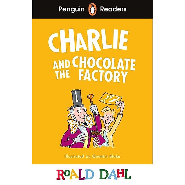 Penguin Readers Level 3: Roald Dahl Charlie and the Chocolate Factory (ELT Graded Reader), Roald Dahl