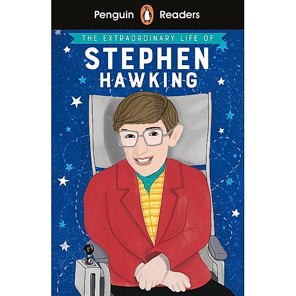 Penguin Readers Level 3: The Extraordinary Life of Stephen Hawking (ELT Graded Reader)