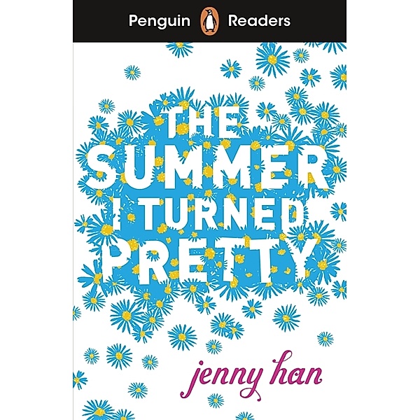 Penguin Readers Level 3: The Summer I Turned Pretty (ELT Graded Reader), Jenny Han