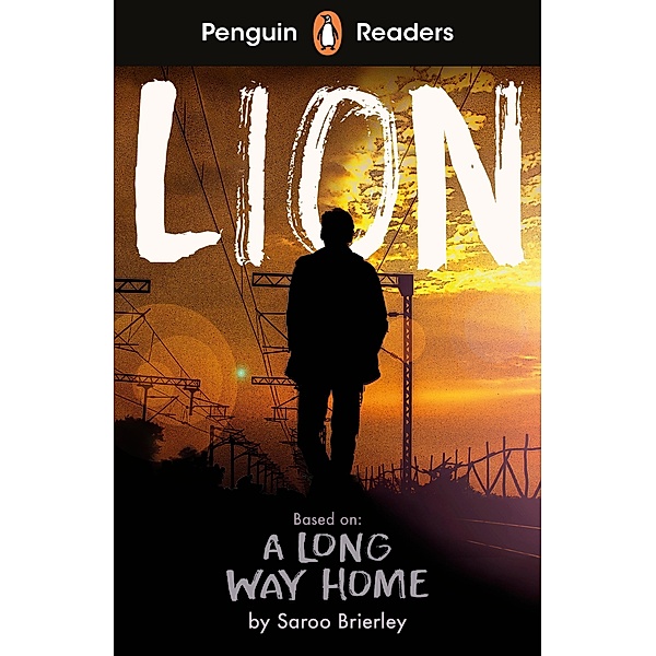 Penguin Readers Level 4: Lion (ELT Graded Reader), Saroo Brierley