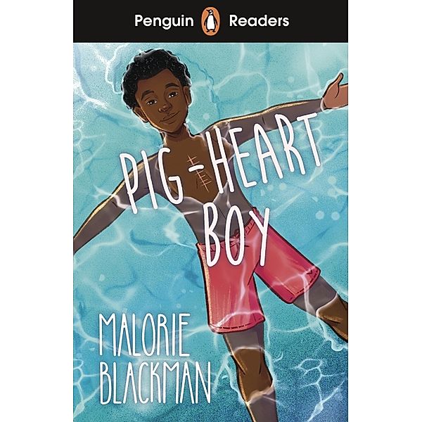 Penguin Readers Level 4: Pig-Heart Boy (ELT Graded Reader), Malorie Blackman