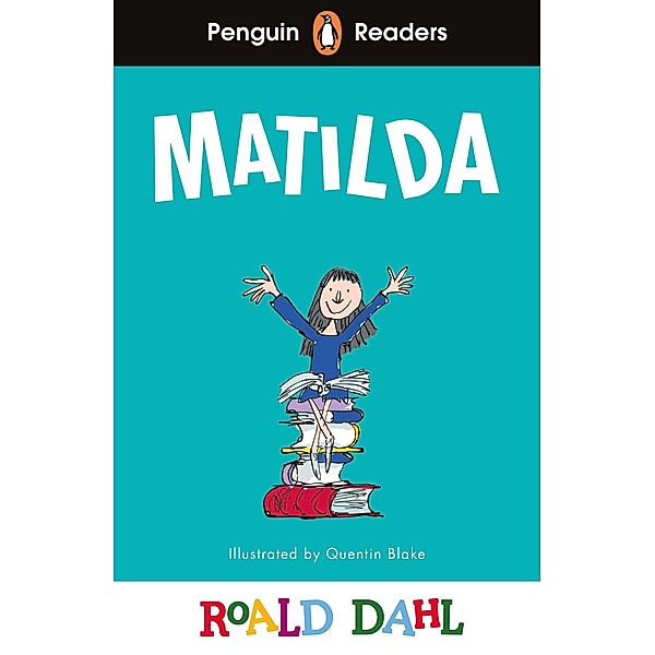 Penguin Readers Level 4: Roald Dahl Matilda (ELT Graded Reader) / Penguin Readers Roald Dahl, Roald Dahl