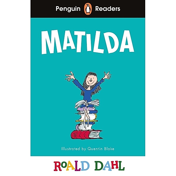 Penguin Readers Level 4: Roald Dahl Matilda (ELT Graded Reader), Roald Dahl
