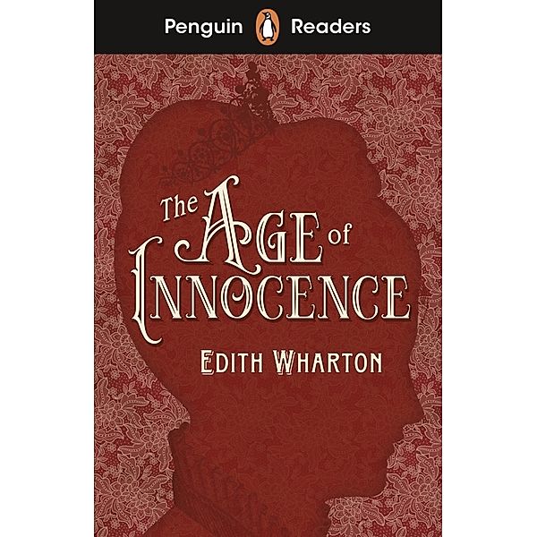 Penguin Readers Level 4: The Age of Innocence (ELT Graded Reader), Edith Wharton