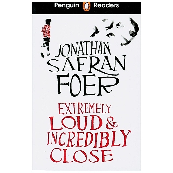 Penguin Readers Level 5: Extremely Loud and Incredibly Close (ELT Graded Reader), Jonathan Safran Foer