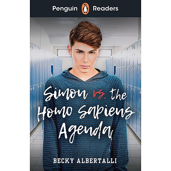 Penguin Readers Level 5: Simon vs. The Homo Sapiens Agenda (ELT Graded Reader), Becky Albertalli