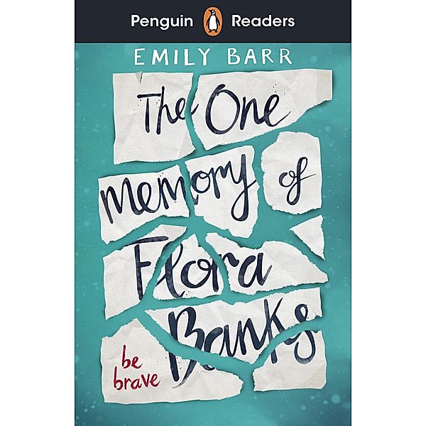 Penguin Readers Level 5: The One Memory of Flora Banks (ELT Graded Reader), Emily Barr
