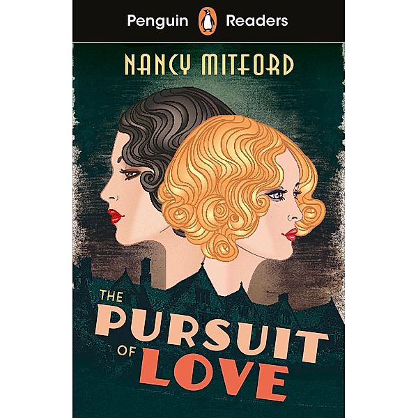 Penguin Readers Level 5: The Pursuit of Love (ELT Graded Reader), Nancy Mitford