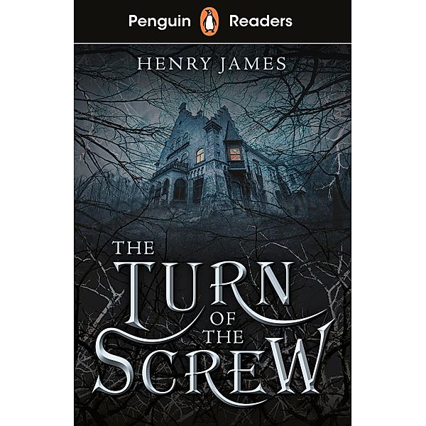 Penguin Readers Level 6: The Turn of the Screw (ELT Graded Reader), Henry James