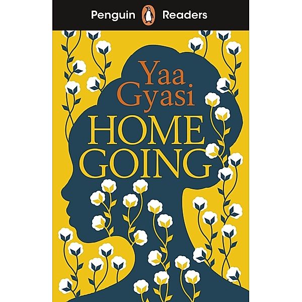 Penguin Readers Level 7: Homegoing (ELT Graded Reader), Yaa Gyasi