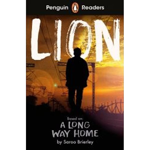 Penguin Readers / Lion, Saroo Brierley, Prakash Parmar