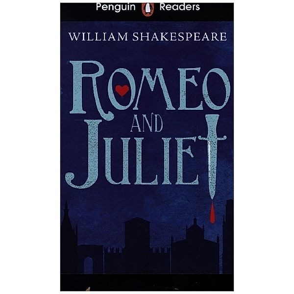 Penguin Readers Starter Level: Romeo and Juliet (ELT Graded Reader), William Shakespeare