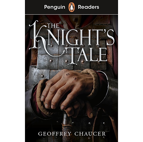 Penguin Readers Starter Level: The Knight's Tale (ELT Graded Reader), Geoffrey Chaucer
