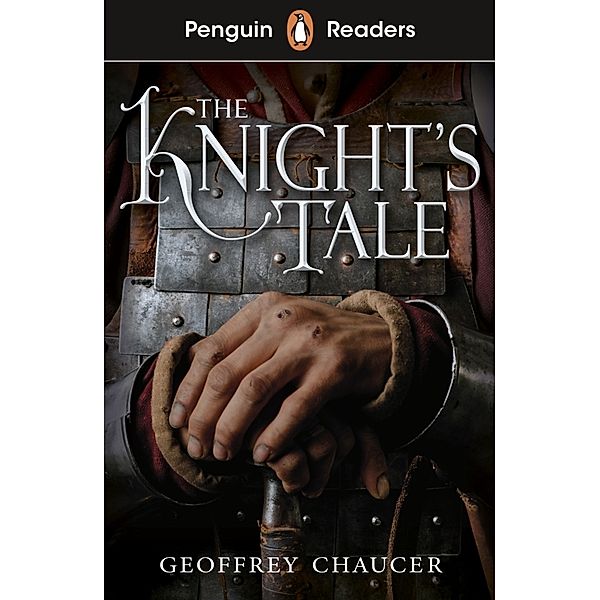 Penguin Readers Starter Level: The Knight's Tale (ELT Graded Reader), Geoffrey Chaucer