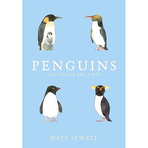 Penguins and Other Sea Birds, Matt Sewell