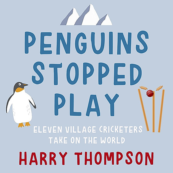 Penguins Stopped Play, Harry Thompson