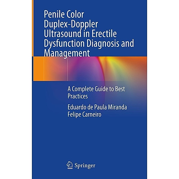 Penile Color Duplex-Doppler Ultrasound in Erectile Dysfunction Diagnosis and Management, Eduardo de Paula Miranda, Felipe Carneiro