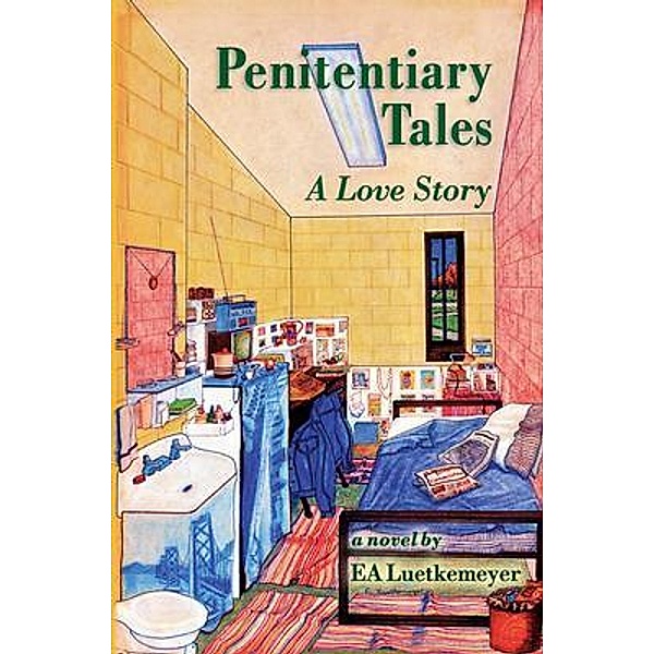 Penitentiary Tales / Laughing Buddha Books, Ea Luetkemeyer