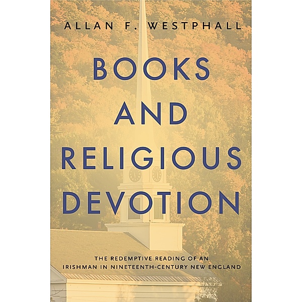 Penn State Series in the History of the Book: Books and Religious Devotion, Allan F. Westphall