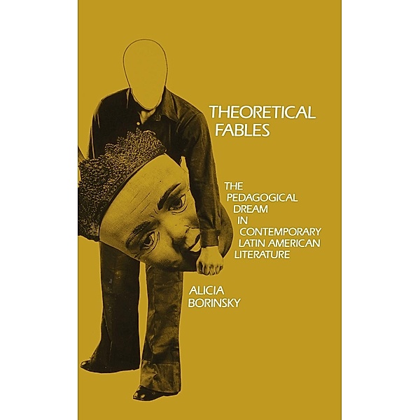 Penn Studies in Contemporary American Fiction: Theoretical Fables, Alicia Borinsky
