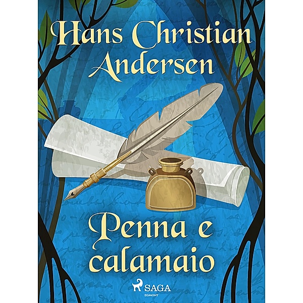 Penna e calamaio / Le fiabe di Hans Christian Andersen, H. C. Andersen