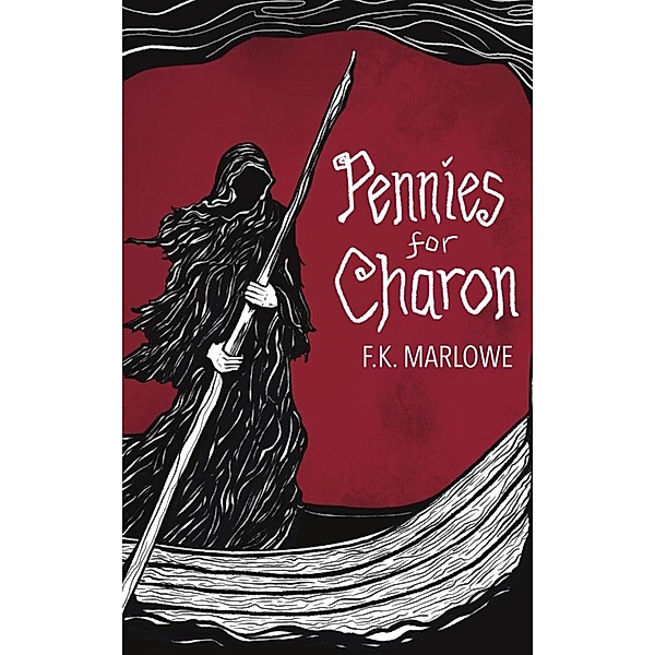 Pennies for Charon, F. K. Marlowe