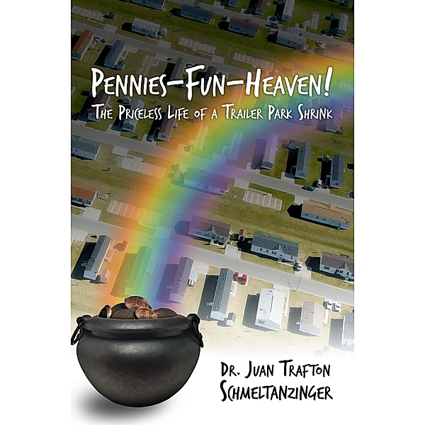Pennies-Fun-Heaven!, Juan Trafton Schmeltanzinger