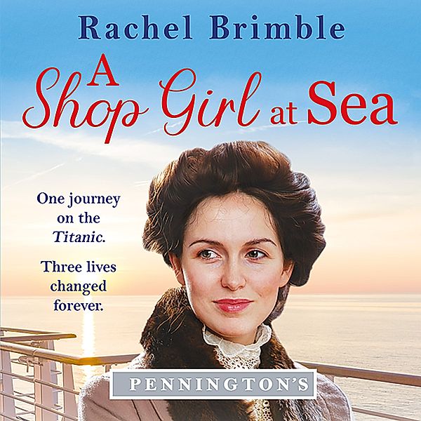 Pennington's Department Store - 4 - A Shop Girl at Sea, Rachel Brimble