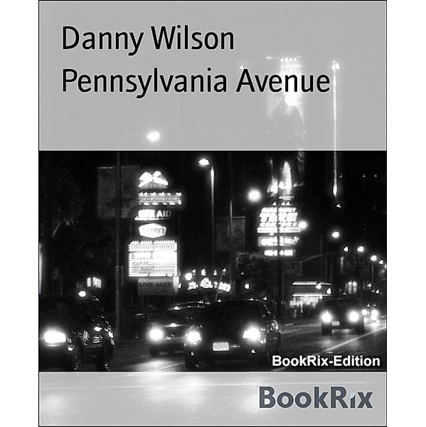 Pennsylvania Avenue, Danny Wilson