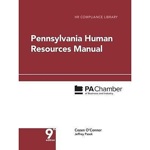 Pennsylvania Human Resources Manual / HR Compliance Library Bd.9, Jeffrey I. Pasek