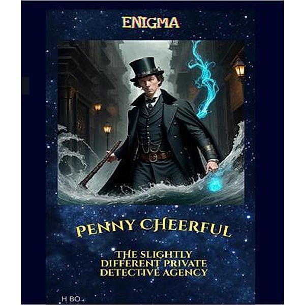 Penny Cheerful - The slightly different private detective agency - Enigma, H. Bo
