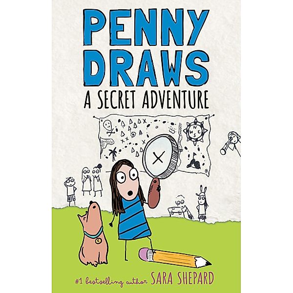 Penny Draws a Secret Adventure / Penny Draws Bd.3, Sara Shepard