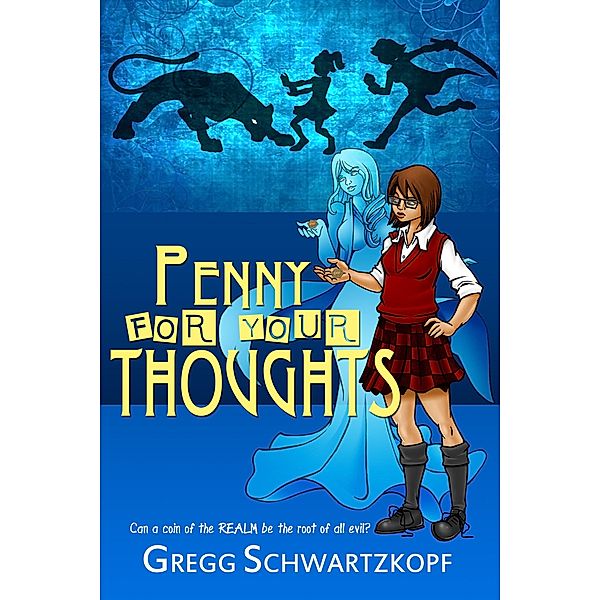 Penny for Your Thoughts (The Exile of Caswel Esmar, #3) / The Exile of Caswel Esmar, Gregg Schwartzkopf