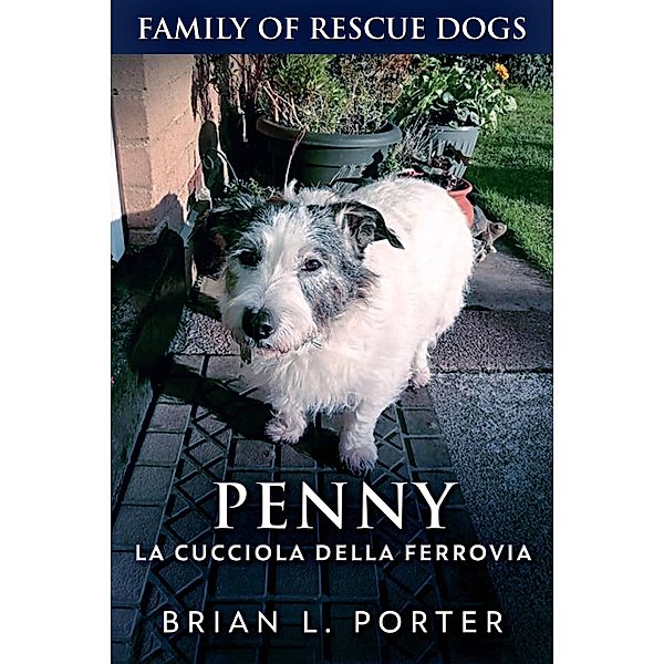 Penny, la Cucciola della Ferrovia, Brian L. Porter