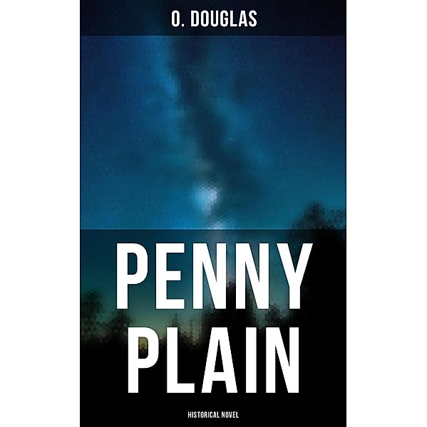 Penny Plain (Historical Novel), O. Douglas