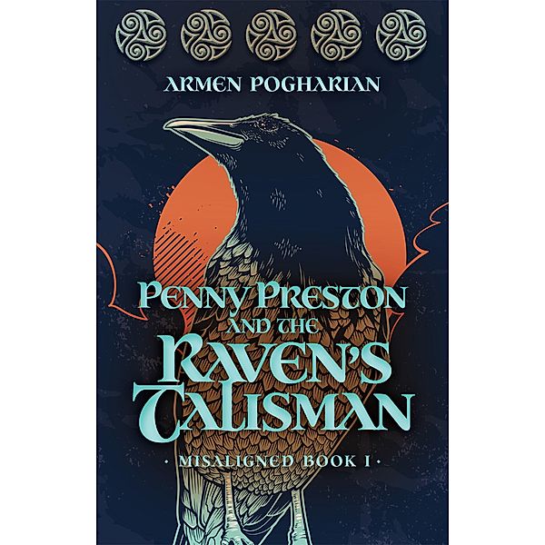 Penny Preston and the Raven's Talisman, Armen Pogharian