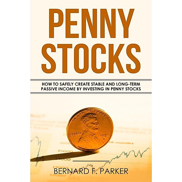 Penny Stocks (Personal Finance Revolution), Bernard F. Parker