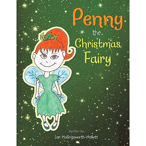 Penny the Christmas Fairy, Ian Hollingsworth-Hallett