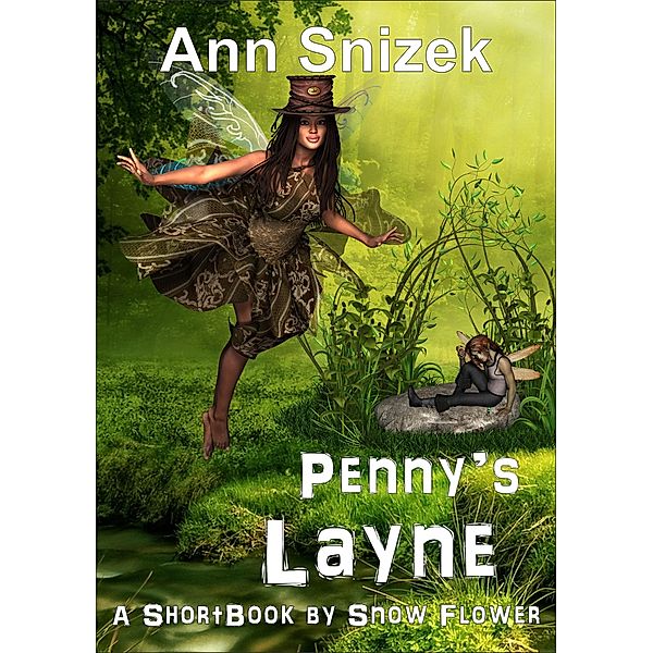 Penny's Layne: A ShortBook by Snow Flower, Ann Snizek