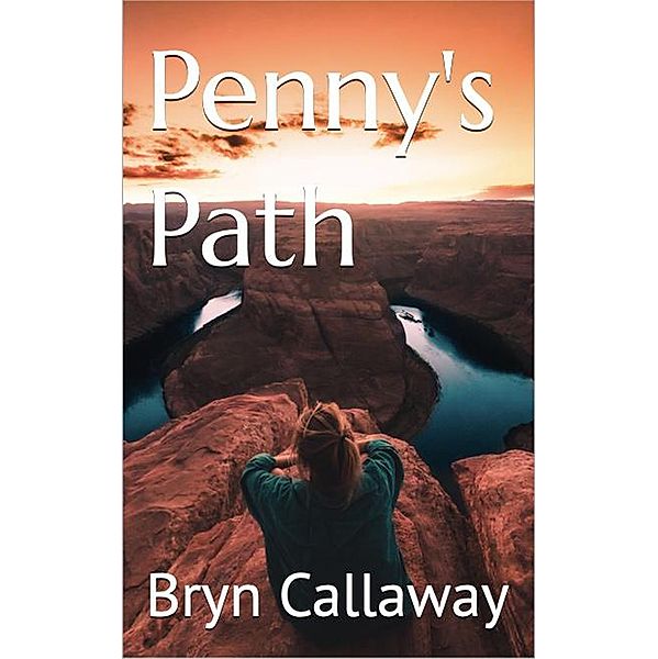 Penny's Path, Bryn Callaway