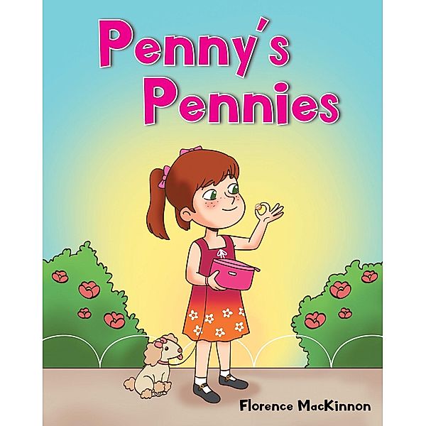Penny's Pennies / Christian Faith Publishing, Inc., Florence MacKinnon