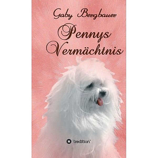 Pennys Vermächtnis / tredition, Gaby Bergbauer