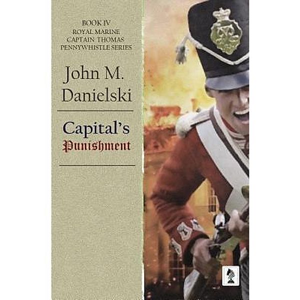 Pennywhistle Series: 4 Capital's Punishment, John Danielski