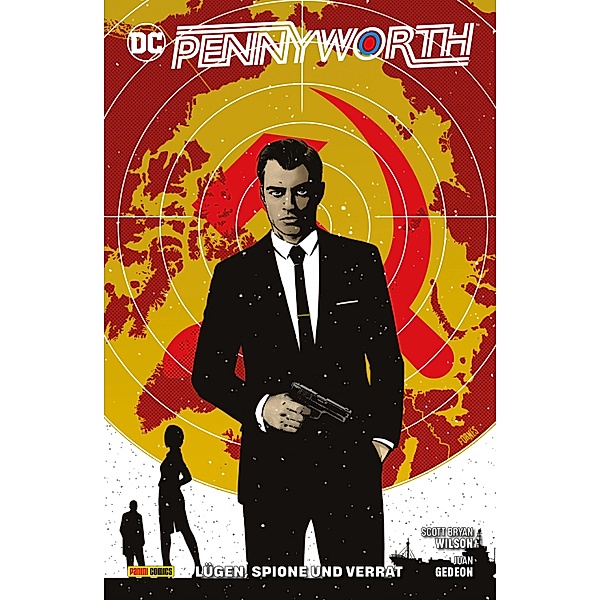 Pennyworth - Lügen, Spione und Verrat / Pennyworth, Wilson Scott Bryan