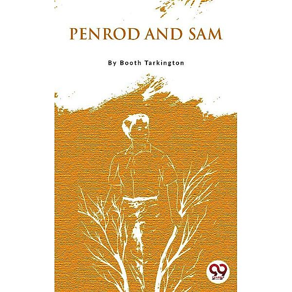 Penrod And Sam, Booth Tarkington