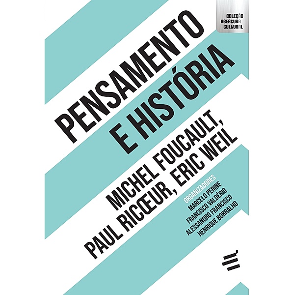 Pensamento e História - Michel Foucault, Paul Ricoeur, Eric Weil / Coleção Abertura Cultural