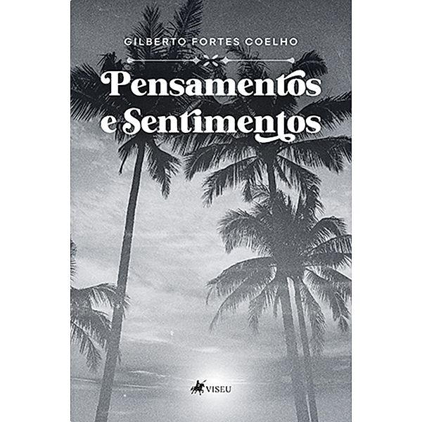 Pensamentos e Sentimentos, Gilberto Fortes Coelho