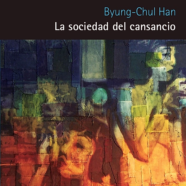 Pensamiento Herder - La sociedad del cansancio, Byung-Chul Han