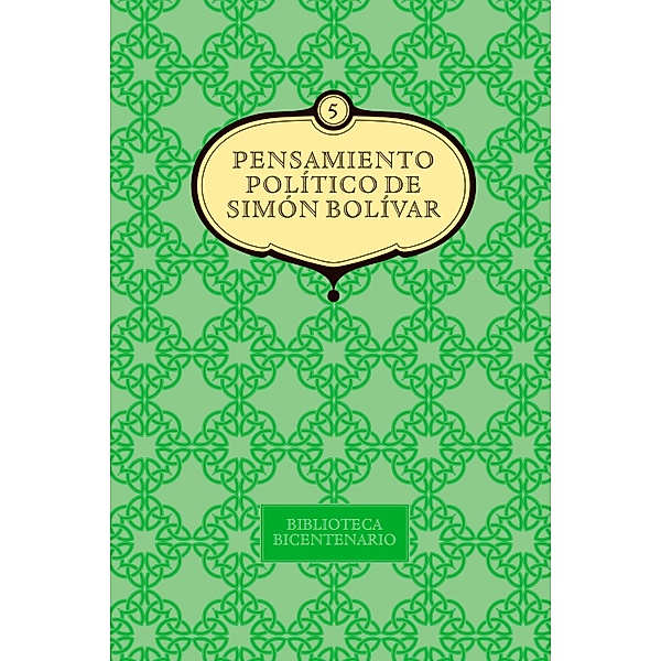 Pensamiento político de Simón Bolívar. Vol. 5, Simón Bolivar, Carlos Valderrama Ortiz, Rubén Sierra Mejía