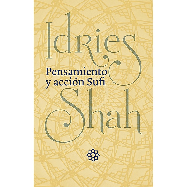Pensamiento y accion Sufi, Idries Shah